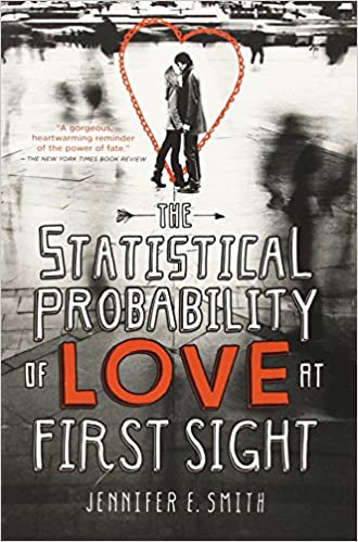 The Statistical Probability of Love at First Sight by Jennifer E Smith