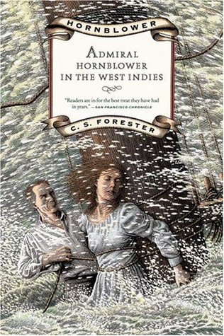 Admiral Hornblower in the West Indies by C.S. Forester