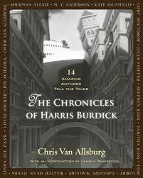 The Chronicles of Harris Burdick by Chris Van Allsburg, et al