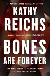 Bones are Forever by Kathy Reichs
