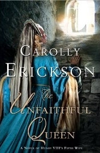 The Unfaithful Queen by Carolly Erickson