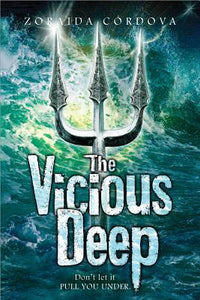 The Vicious Deep by Zoraida Cordova