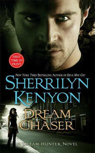 Dream Chaser by Sherrilyn Kenyon