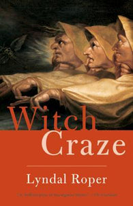 Witch Craze by Lyndal Roper