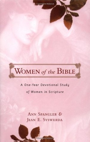 Women of the Bible by Ann Spangler and Jean E Syswerda