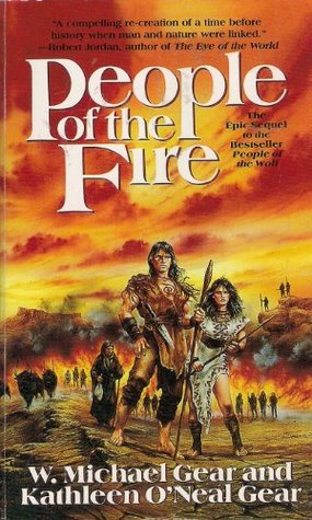 People of the Fire by Michael Gear and Kathleen O'Neal Gear