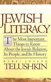 Jewish Literacy: The Most Important Things to Know About the Jewish Religion, Its People, and Its History by Rabbi Joseph Telushkin