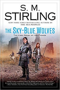 The Sky-Blue Wolves by S. M. Stirling