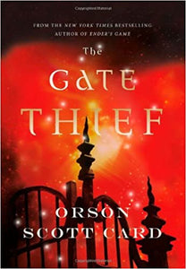 The Gate Thief by Orson Scott Card