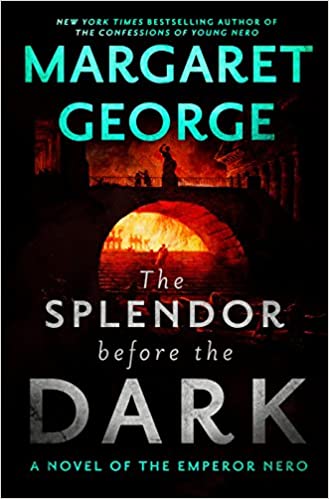 The Splendor Before the Dark by Margaret George