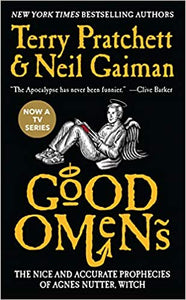 Good Omens by Neil Gaiman & Terry Pratchett