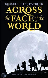 Across the Face of the World by Russell Kirkpatrick