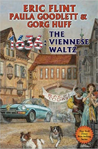 1636: The Viennese Waltz by Eric Flint, Paula Goodlett, & Gorg Huff