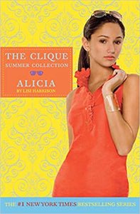 The Clique: Summer Collection: Alicia by Lisi Harrison