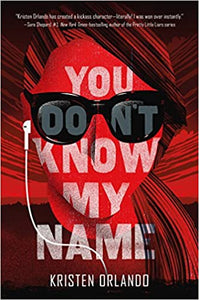 You Don't Know My Name by Kristen Orlando