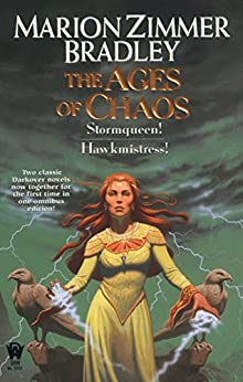The Age of Chaos: Stormqueen! Hawkmistress! by Marion Zimmer Bradley