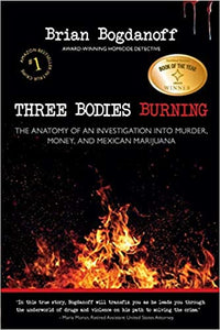 Three Bodies Burning by Brian Bogdanoff