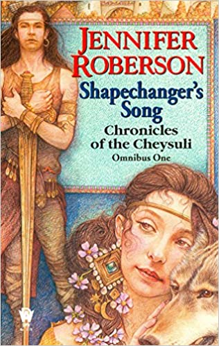 Shapechanger's Song: Chronicles of the Cheysuli by Jennifer Roberson