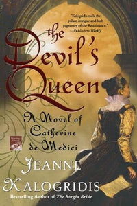 The Devil's Queen by Jeanne Kalogridis