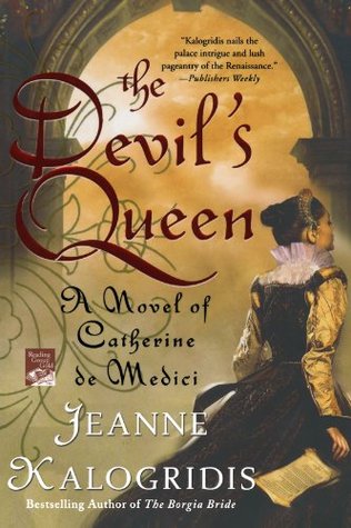 The Devil's Queen by Jeanne Kalogridis